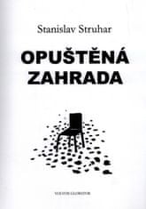 Stanislav Struhar: Opuštěná zahrada