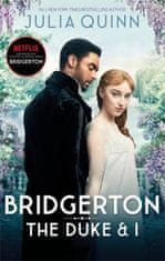 Quinnová Julia: Bridgerton: The Duke and I (Bridgertons Book 1)