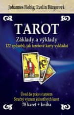 Evelin Bürgerová: Tarot Základy a výklady + sada 78 karet - 122 způsobů, jak tarotové karty vykládat