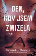 Brandi Reeds: Den, kdy jsem zmizela