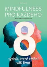 Roflíková Marcela, Vančurová Martina: Mindfulness pro každého - 8 týdnů, které změní váš život