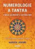 Johari Harish: Numerologie a tantra podle ájurvédy a astrologie - Klíč k pochopení lidského chování