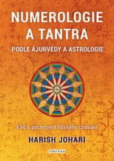 Johari Harish: Numerologie a tantra podle ájurvédy a astrologie - Klíč k pochopení lidského chování