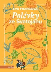 Francová Eva: Polévky ze Svatojánu