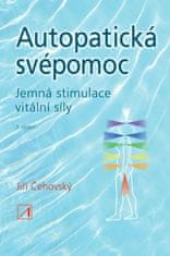 Čehovský Jiří: Autopatická svépomoc - Jemná stimulace vitální síly