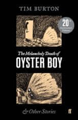 Tim Burton: The Melancholy Death of Oyster Boy