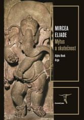 Mircea Eliade: Mýtus a skutečnost