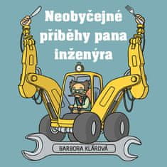 Barbora Klárová: Neobyčejné příběhy pana inženýra