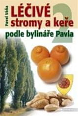 Pavel Váňa: Léčivé stromy a keře 2 - Podle bylináře Pavla