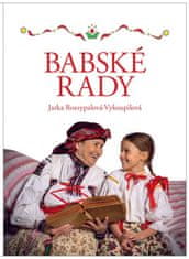 Rozsypalová-Vykoupilová Jaroslava: Babské rady