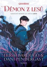 Bardugo Leigh: Démon z lesů - Grafický román ze světa Griši