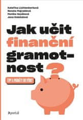 Lichtenberková Kateřina: Jak učit finanční gramotnost? - Tipy a podněty do výuky