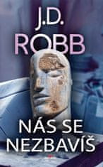 Robb J. D.: Nás se nezbavíš