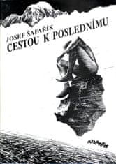 Josef Šafařík: Cestou k poslednímu