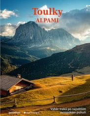 Alex Roddie: Toulky Alpami - Nejkrásnější turistické trasy, cesty a treky