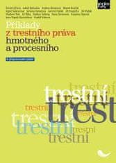 Gřivna Tomáš, Bohuslav Lukáš a kolektiv: Příklady z trestního práva hmotného a procesního