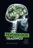 Steenbarger Bret N.: Psychologie tradingu - Klíčové postupy a nejlepší procesy