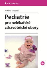 Klíma Jiří a kolektiv: Pediatrie pro nelékařské zdravotnické obory