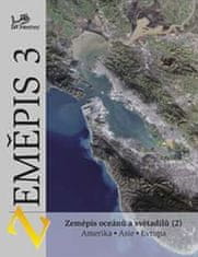 Vít Voženílek: Zeměpis 3 - Zeměpis oceánů a světadílů 2 Amerika, Asie, Evropa