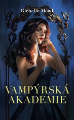 Richelle Mead: Vampýrská akademie