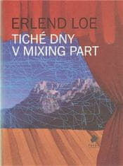 Erlend Loe: Tiché dny v Mixing Part