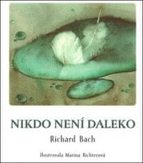 Richard Bach: Nikdo není daleko