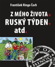 Čech František Ringo: Z mého života / Ruský, týden atd.