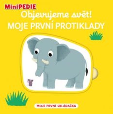 Choux Nathalie: MiniPEDIE Objevujeme svět! Moje první protiklady