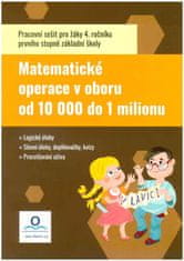 Fraňková Tereza, Mgr: Matematika 4 - Počítáme do 1 000 000 - Pracovní sešit