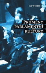 Wintr Jan: Proměny parlamentní kultury