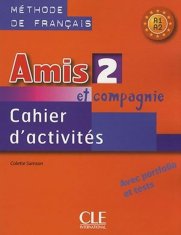 Colette Samson: Amis et Compagnie 2 (A1/A2): Cahier d´activités