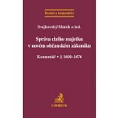 Svejkovský, Marek a kol.: Správa cizího majetku v novém občanském zákoníku. Komentář. § 1400-1474