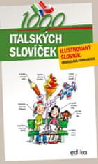 Ferrarová Miroslava: 1000 italských slovíček - Ilustrovaný slovník