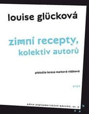 Glücková Louise: Zimní recepty, kolektiv autorů