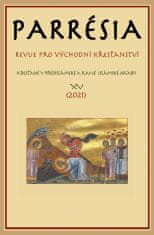kolektiv autorů: Parrésia XV - Revue pro východní křesťanství