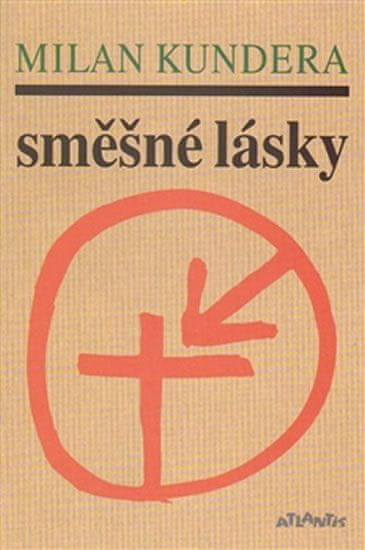 Kundera Milan: Směšné lásky