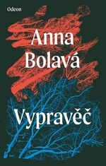 Anna Bolavá: Vypravěč