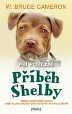 W. Bruce Cameron: Psí poslání: Příběh Shelby