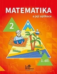 Mikulenková Hana a kolektiv: Matematika a její aplikace 2 – 1. díl