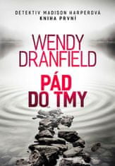 Dranfield Wendy: Pád do tmy