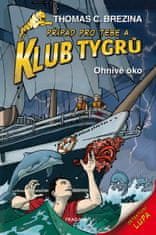 Brezina Thomas: Klub Tygrů 18 - Ohnivé oko