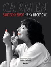 Padevět Tomáš: Carmen – Skutečný život Hany Hegerové