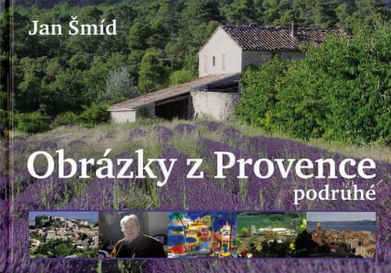 Šmíd Jan: Obrázky z Provence podruhé