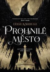 Bardugo Leigh: Prohnilé město