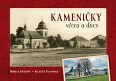 Adámek Robert, Burešová Kamila,: Kameničky včera a dnes