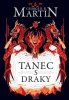 Martin George R. R.: Tanec s draky - Píseň ledu a ohně 5