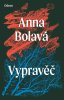 Bolavá Anna: Vypravěč