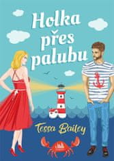 Bailey Tessa: Holka přes palubu