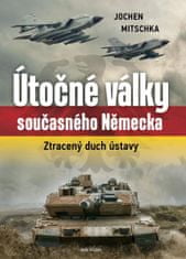 Mitschka Jochen: Útočné války současného Německa