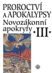 Dus Jan Amos: Novozákonní apokryfy III. - Proroctví a apokalypsy